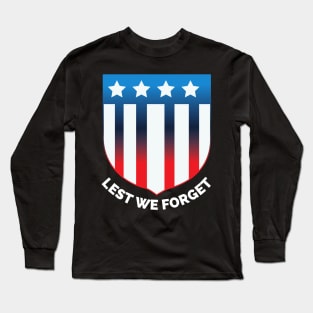 Veterans day, freedom, is not free, lets not forget, lest we forget, millitary, us army, soldier, proud veteran, veteran dad, thank you for your service Long Sleeve T-Shirt